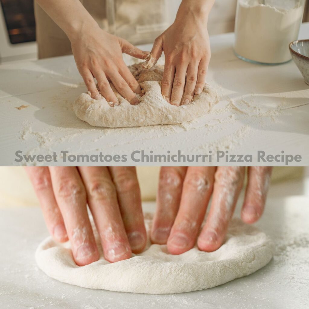 Prepping the Dough - Sweet Tomatoes Chimichurri Pizza Recipe